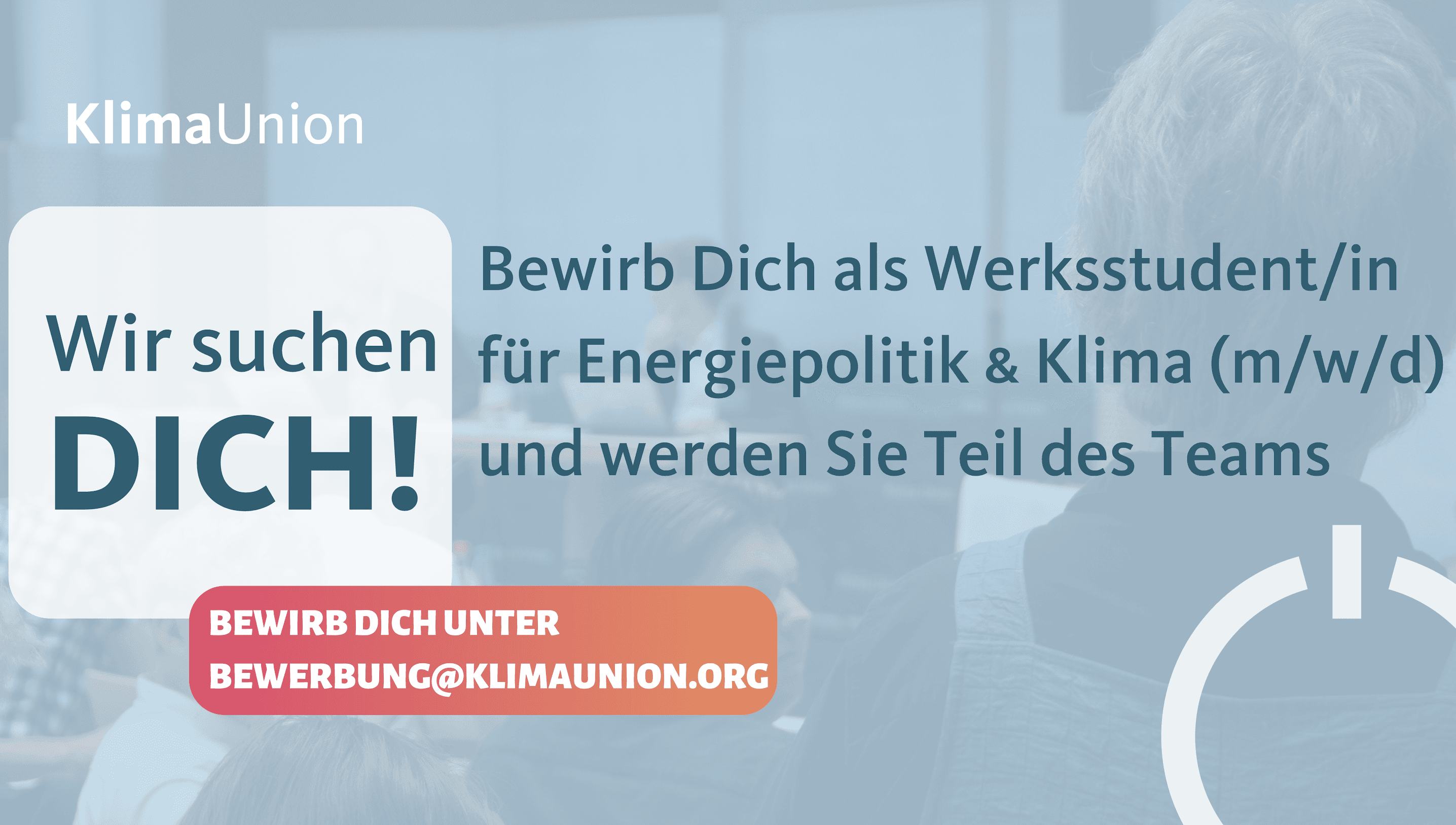KlimaUnion Stellenausschreibung: Werkstudent/in Energie- & Klimapolitik (m/w/d) – Klimapolitik und Klimaschutz